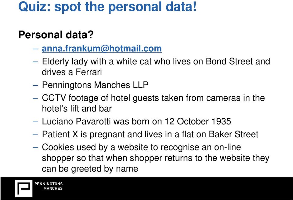 hotel guests taken from cameras in the hotel s lift and bar Luciano Pavarotti was born on 12 October 1935 Patient X is