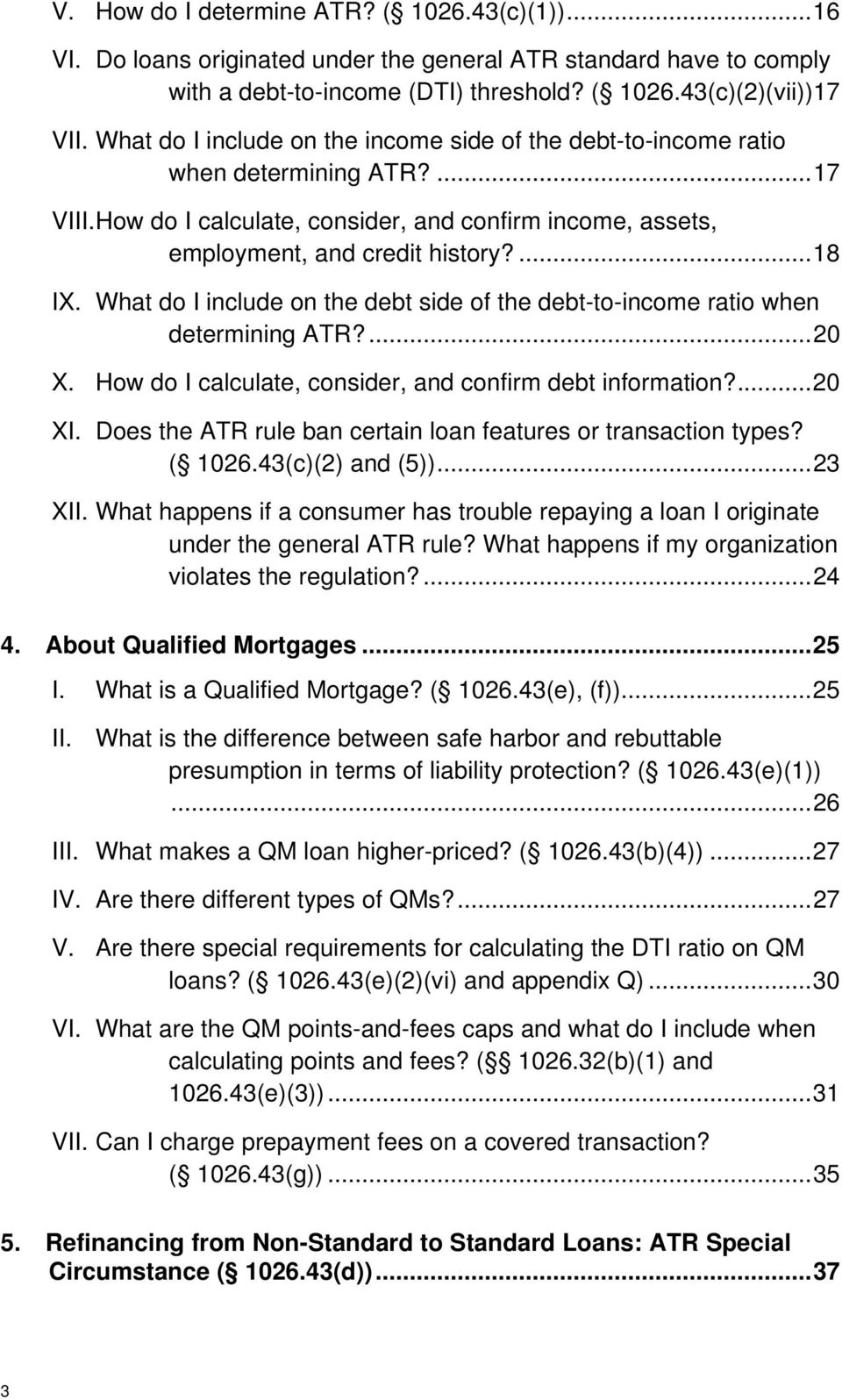 What do I include on the debt side of the debt-to-income ratio when determining ATR?... 20 X. How do I calculate, consider, and confirm debt information?... 20 XI.