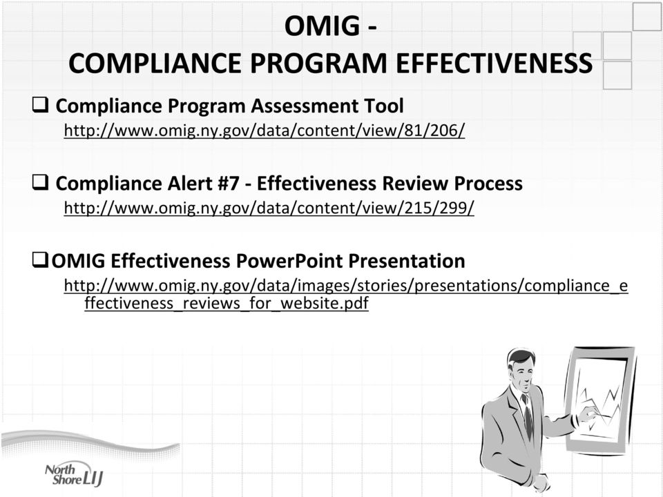 omig.ny.gov/data/content/view/215/299/ OMIG Effectiveness PowerPoint Presentation http://www.