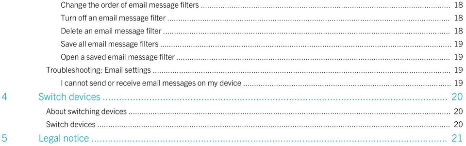 .. 19 Open a saved email message filter... 19 Troubleshooting: Email settings.