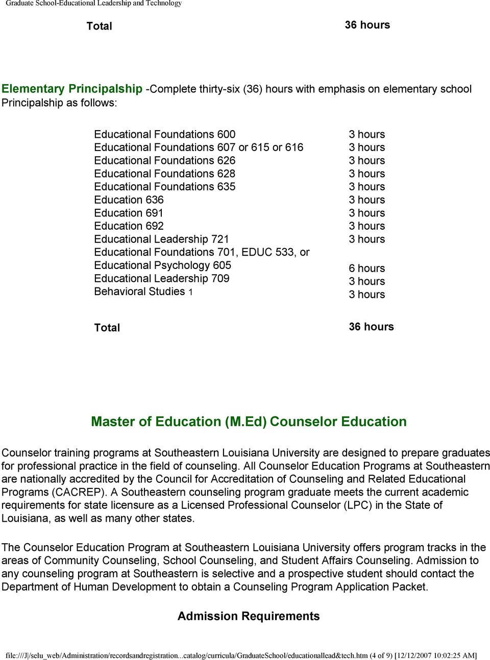 Educational Leadership 709 Behavioral Studies 1 6 hours 36 hours Master of Education (M.