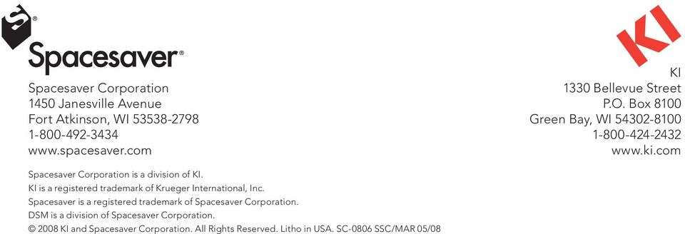 com Spacesaver Corporation is a division of KI. KI is a registered trademark of Krueger International, Inc.