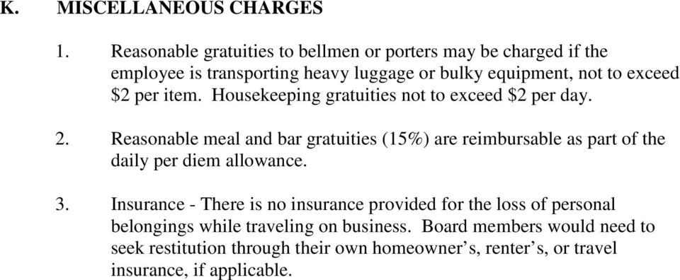 $2 per item. Housekeeping gratuities not to exceed $2 per day. 2.