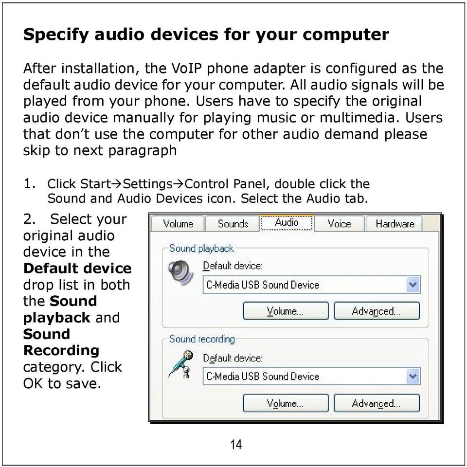 Users that don t use the computer for other audio demand please skip to next paragraph 1.
