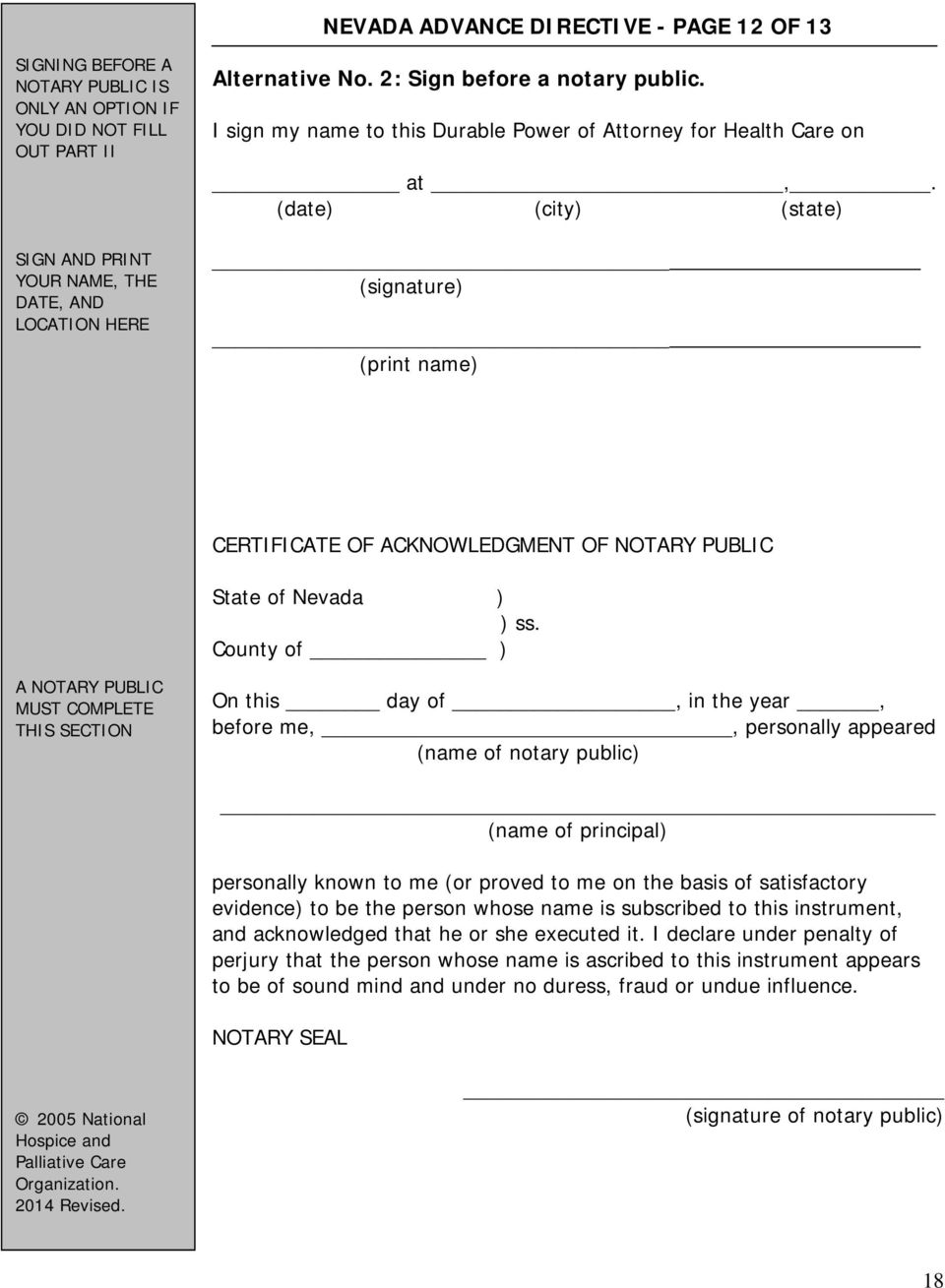 (date) (city) (state) (signature) (print name) CERTIFICATE OF ACKNOWLEDGMENT OF NOTARY PUBLIC State of Nevada ) ) ss.