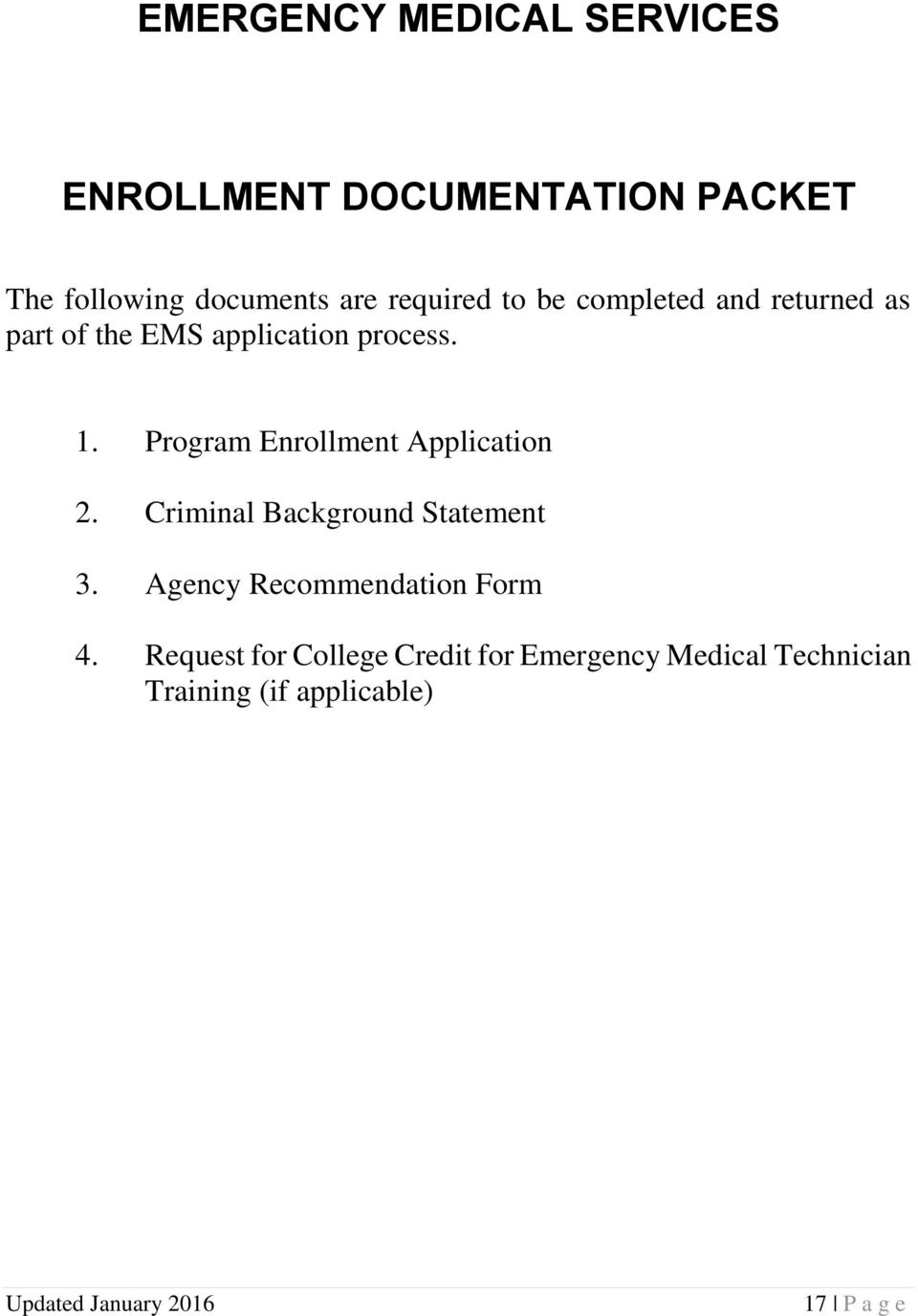 Program Enrollment Application 2. Criminal Background Statement 3.