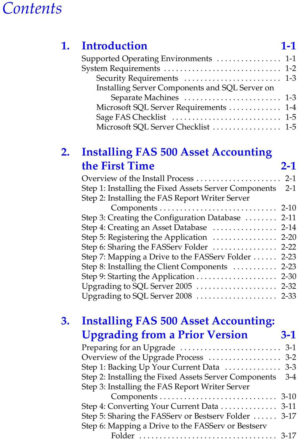 .......................... 1-5 Microsoft SQL Server Checklist................. 1-5 2. Installing FAS 500 Asset Accounting the First Time 2-1 Overview of the Install Process.