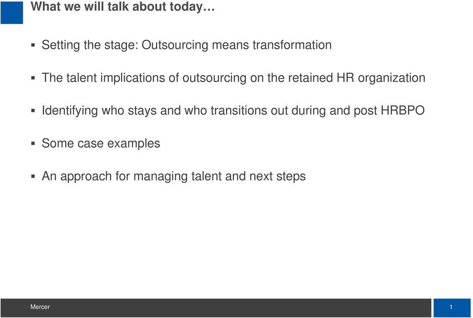 HR organization Identifying who stays and who transitions out during