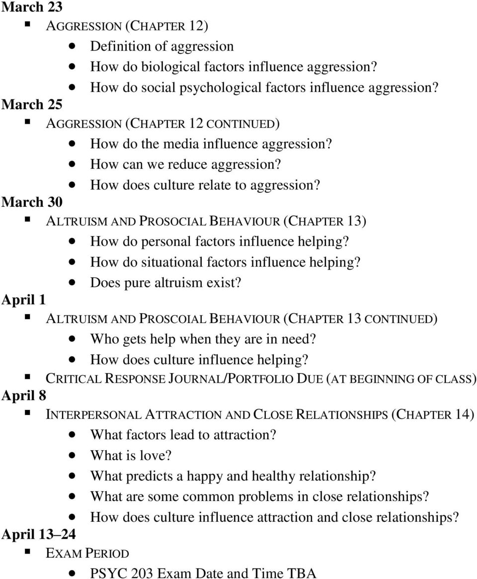March 30 ALTRUISM AND PROSOCIAL BEHAVIOUR (CHAPTER 13) How do personal factors influence helping? How do situational factors influence helping? Does pure altruism exist?