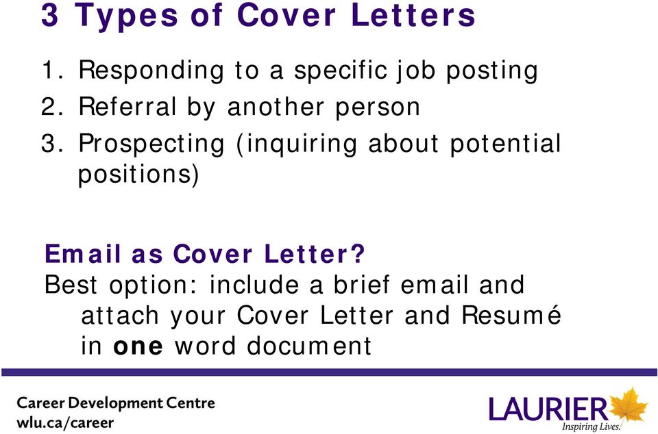 Prospecting (inquiring about potential positions) Email as Cover
