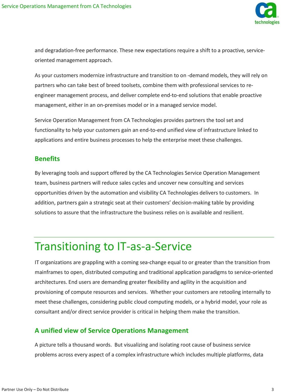 management process, and deliver complete end to end solutions that enable proactive management, either in an on premises model or in a managed service model.
