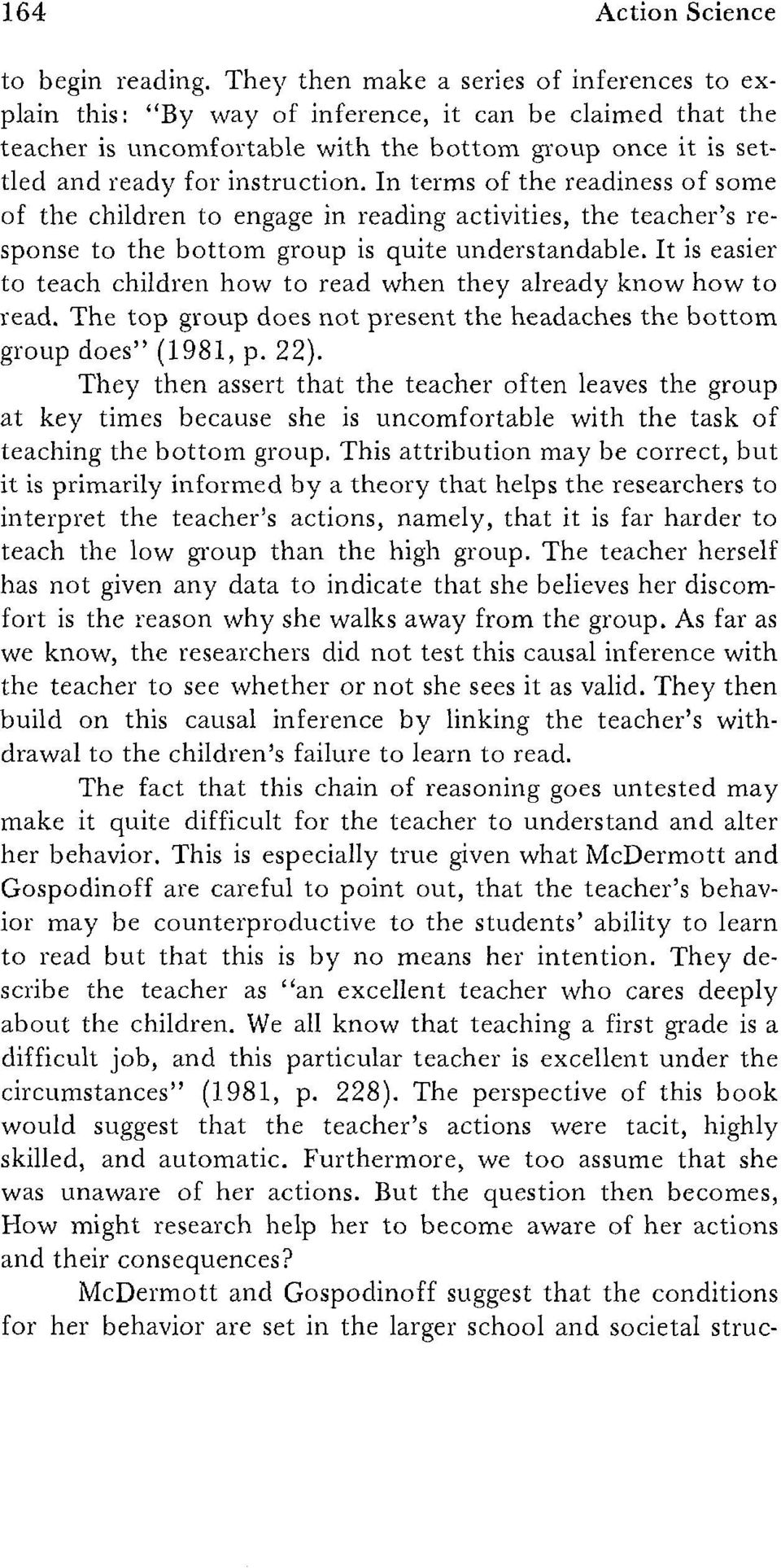 inference, it can be claimed that the teacher is uncomfortable with