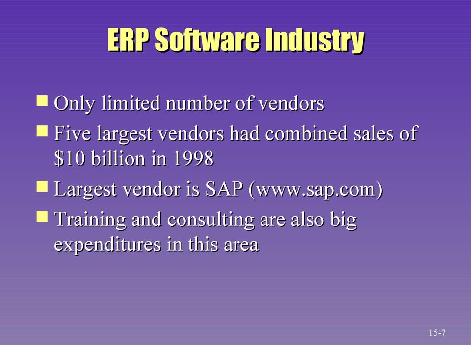 in 1998 Largest vendor is SAP (www.sap.