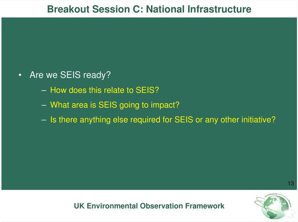 What area is SEIS going to impact?