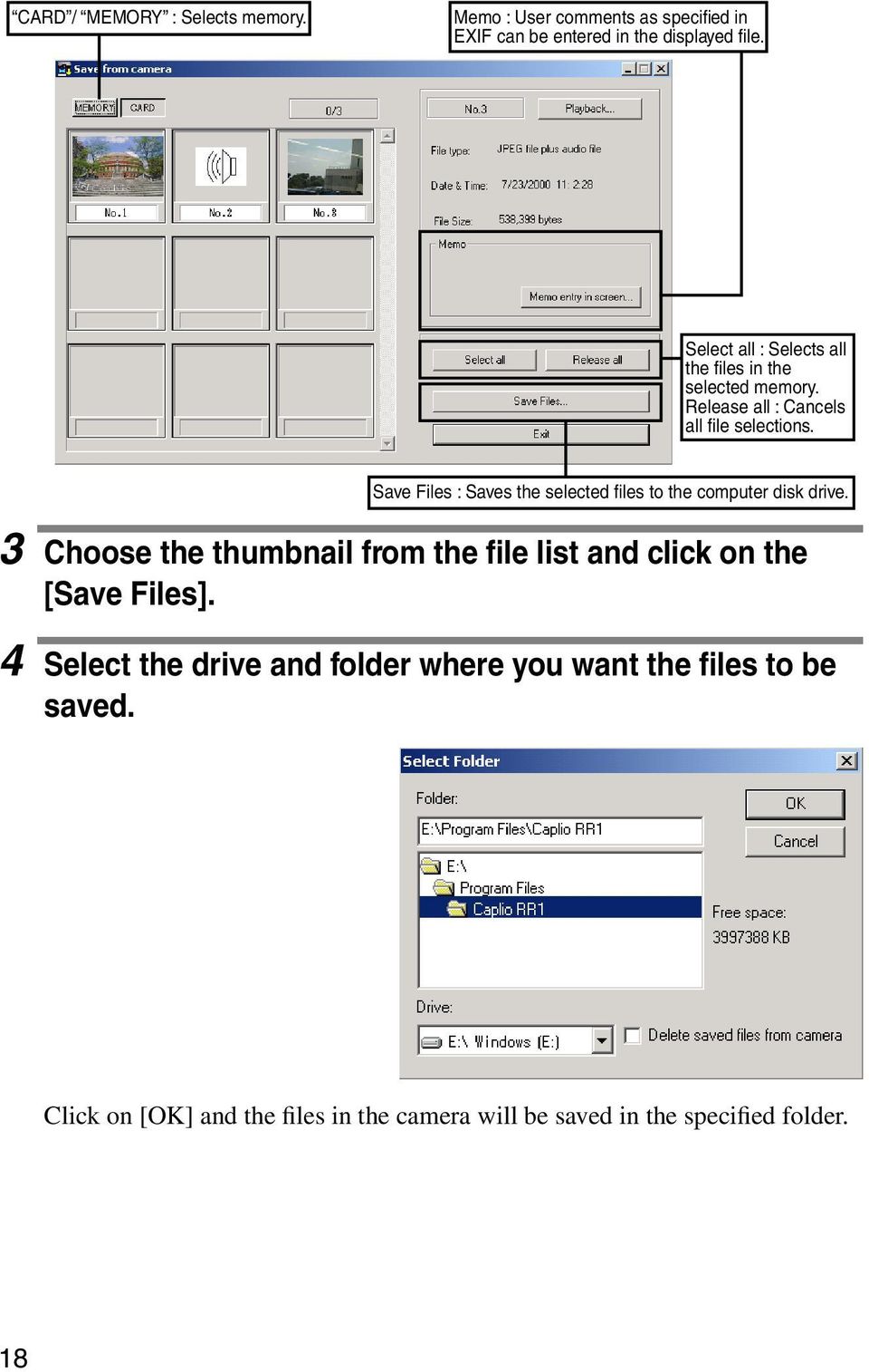 Save Files : Saves the selected files to the computer disk drive.