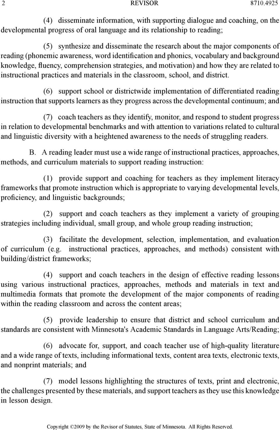 about the major components of reading (phonemic awareness, word identification and phonics, vocabulary and background knowledge, fluency, comprehension strategies, and motivation) and how they are