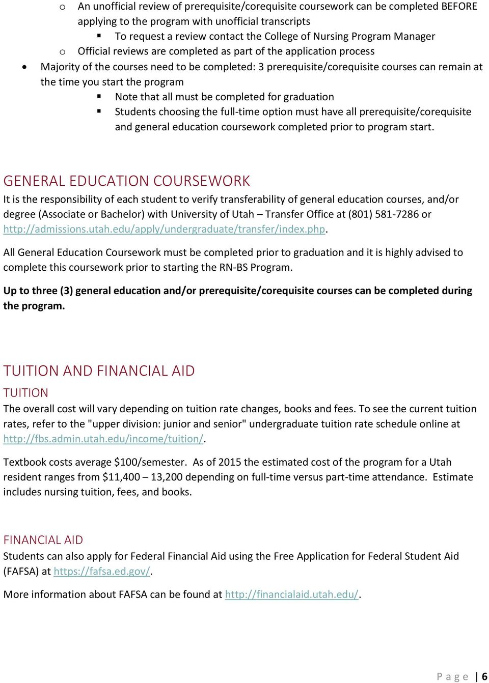 program Note that all must be completed for graduation Students choosing the full-time option must have all prerequisite/corequisite and general education coursework completed prior to program start.