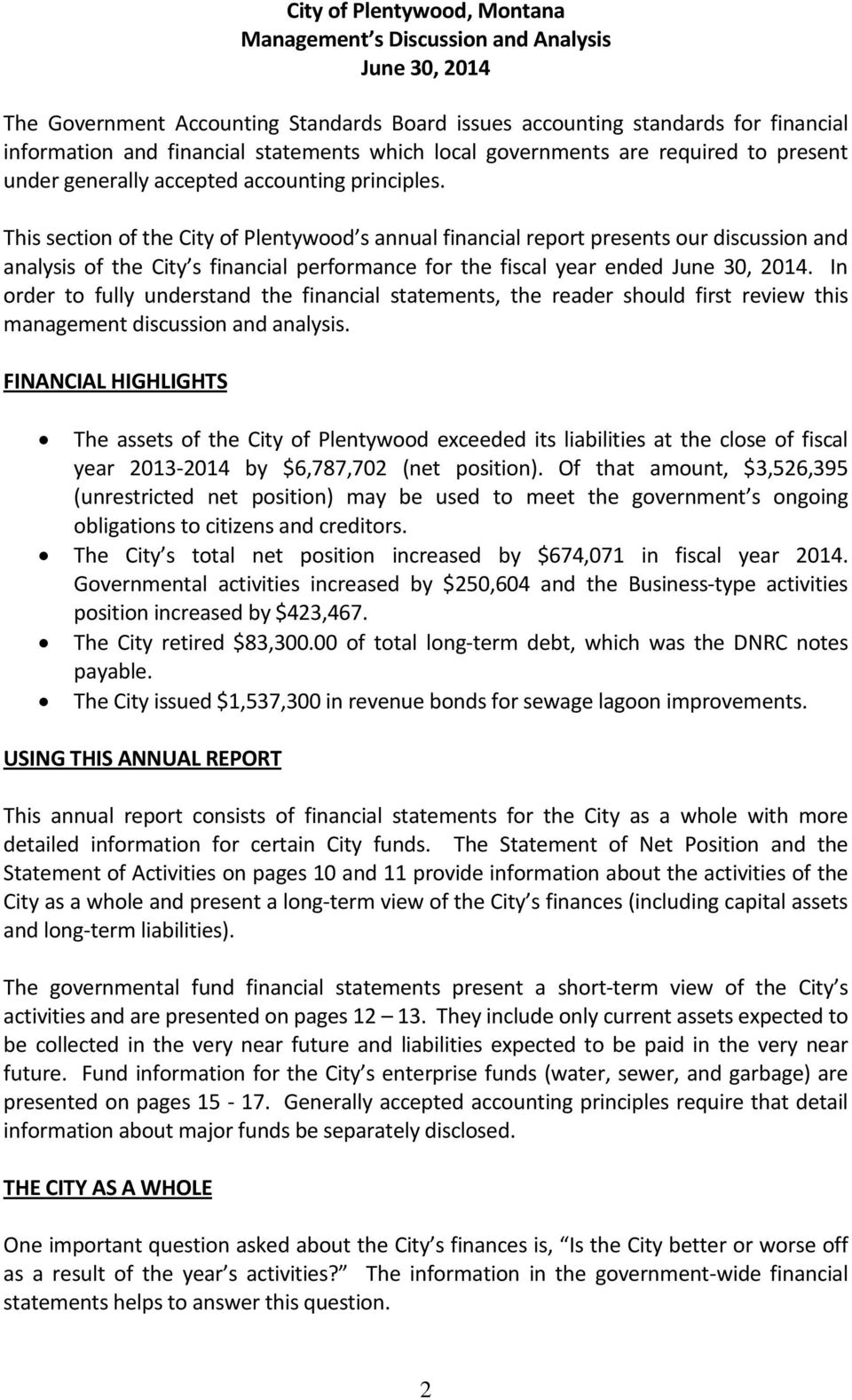 This section of the City of Plentywood s annual financial report presents our discussion and analysis of the City s financial performance for the fiscal year ended.