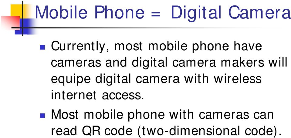 digital camera with wireless internet access.