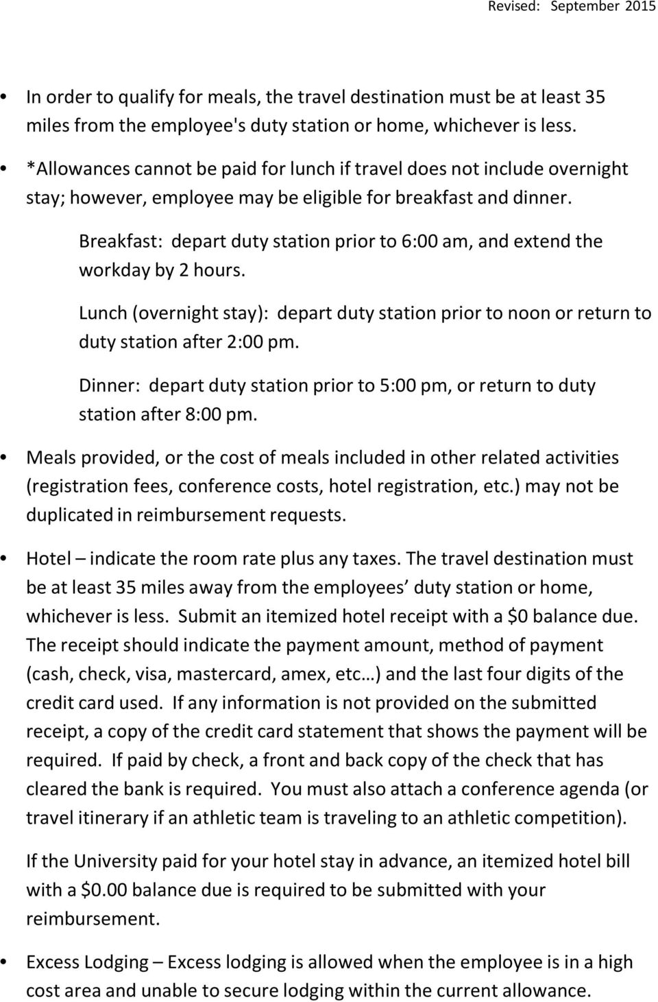 Breakfast: depart duty station prior to 6:00 am, and extend the workday by 2 hours. Lunch (overnight stay): depart duty station prior to noon or return to duty station after 2:00 pm.