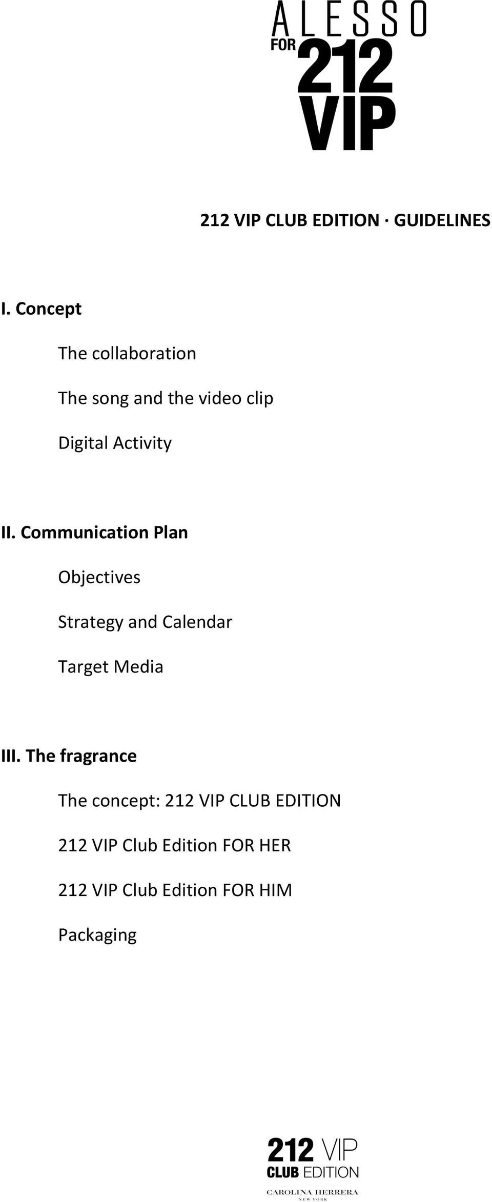 Communication Plan Objectives Strategy and Calendar Target Media III.
