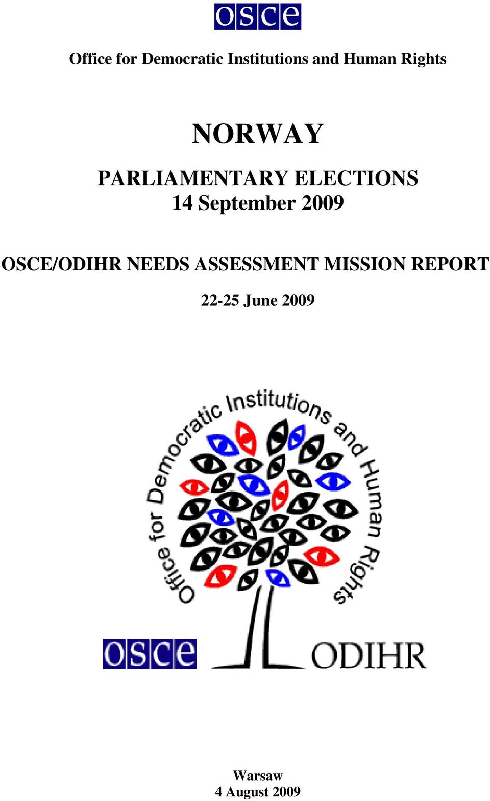 September 2009 OSCE/ODIHR NEEDS ASSESSMENT