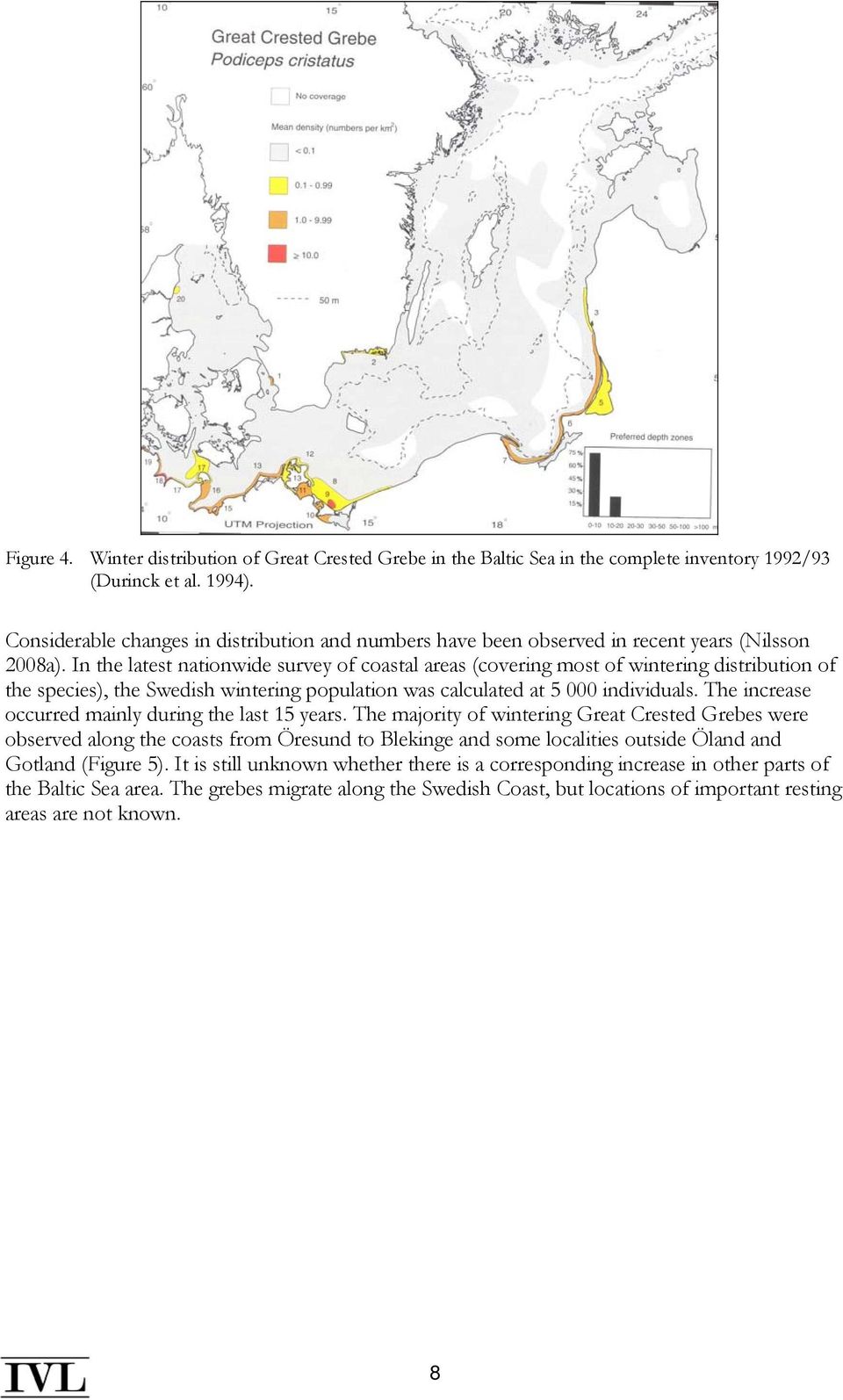 In the latest nationwide survey of coastal areas (covering most of wintering distribution of the species), the Swedish wintering population was calculated at 5 000 individuals.