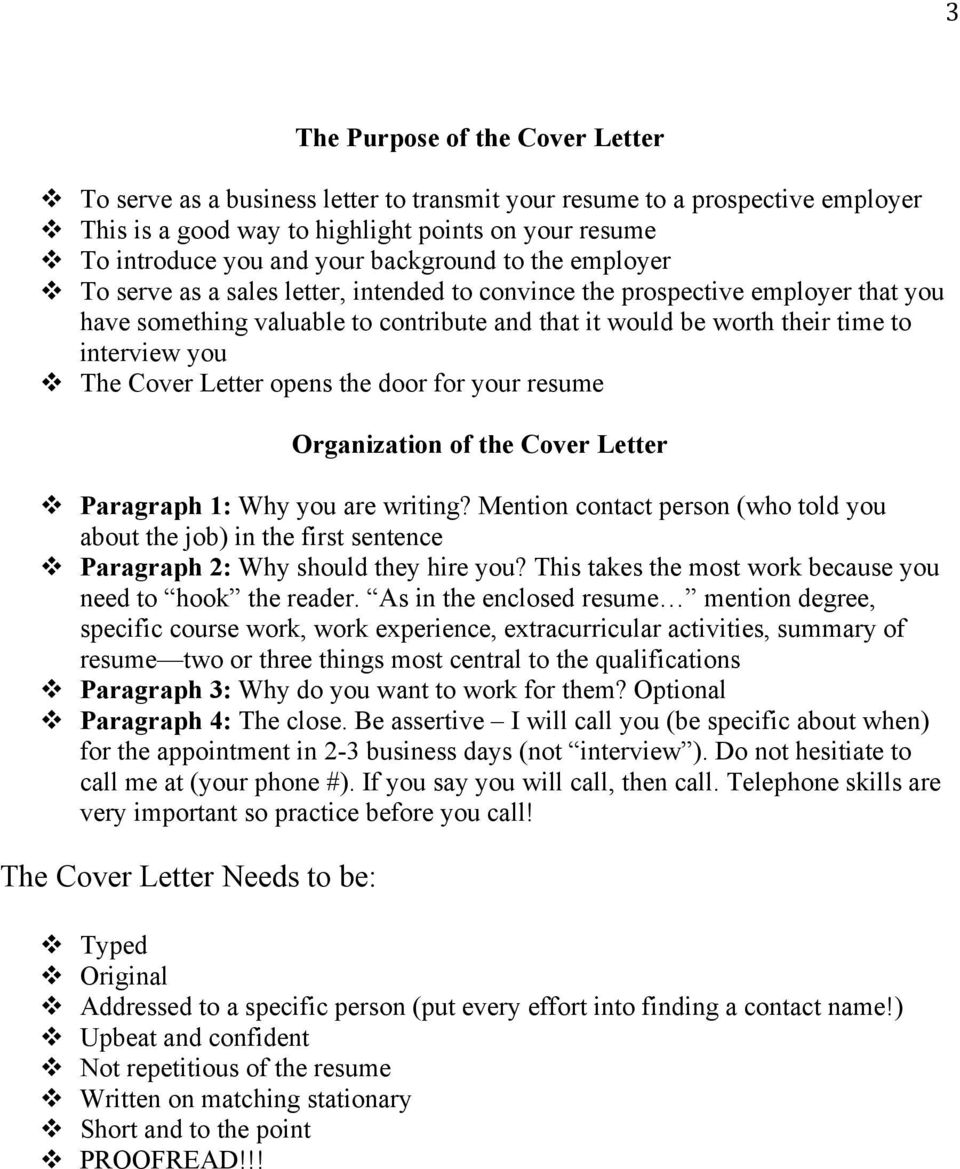 interview you v The Cover Letter opens the door for your resume Organization of the Cover Letter v Paragraph 1: Why you are writing?