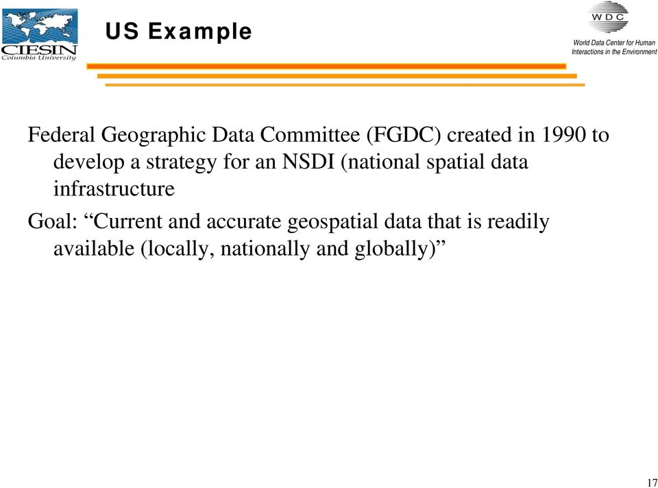 data infrastructure Goal: Current and accurate geospatial