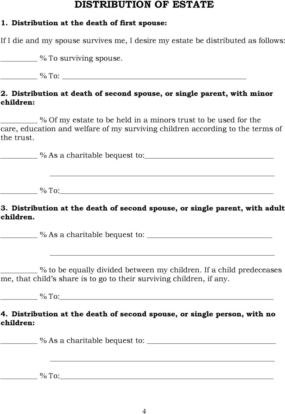 according to the terms of the trust. % As a charitable bequest to: % To: 3. Distribution at the death of second spouse, or single parent, with adult children.