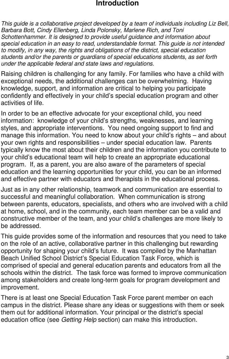 This guide is not intended to modify, in any way, the rights and obligations of the district, special education students and/or the parents or guardians of special educations students, as set forth