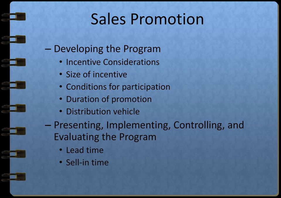 participation Duration of promotion Distribution vehicle