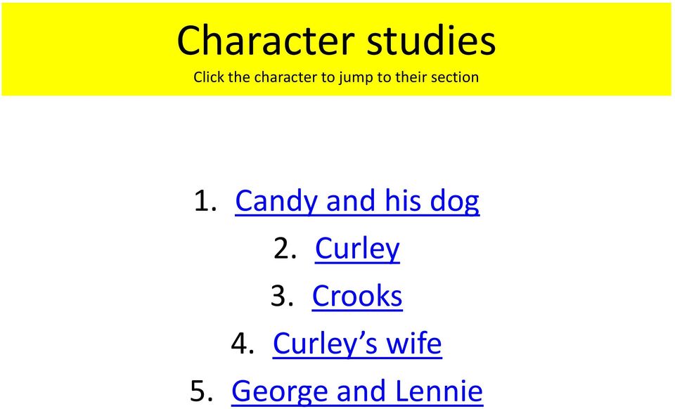 1. Candy and his dog 2. Curley 3.
