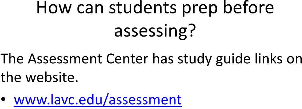 The Assessment Center has
