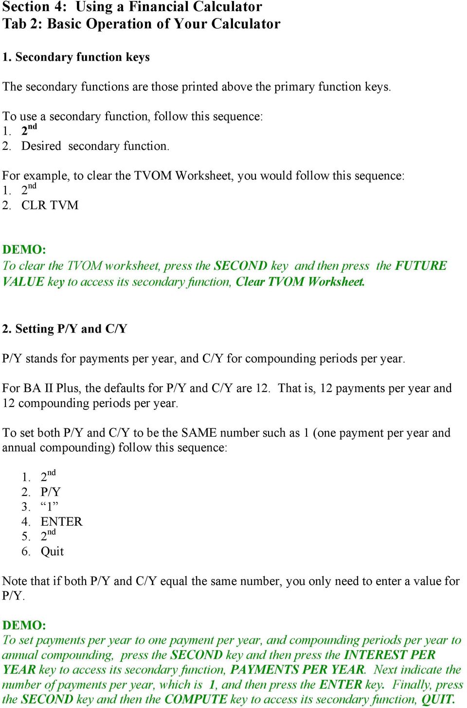 Desired secondary function. For example, to clear the TVOM Worksheet, you would follow this sequence: 1. 2 nd 2.