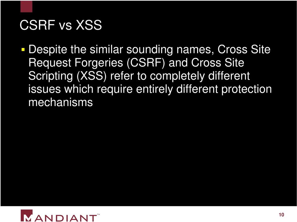 Scripting (XSS) refer to completely different issues