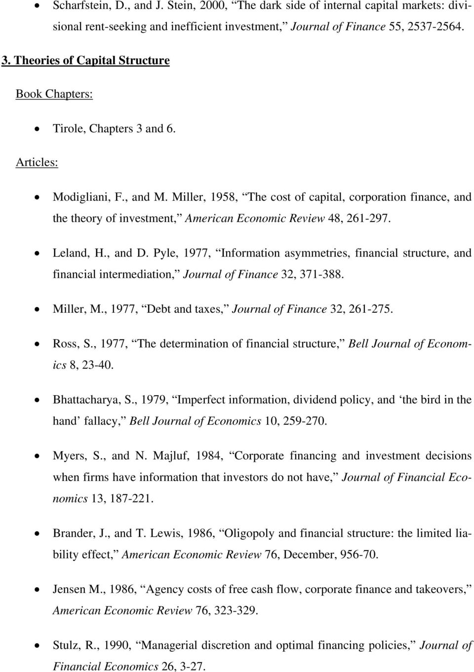 Miller, 1958, The cost of capital, corporation finance, and the theory of investment, American Economic Review 48, 261-297. Leland, H., and D.
