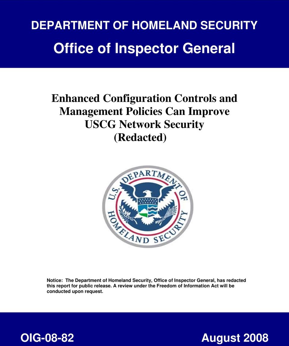Homeland Security, Office of Inspector General, has redacted this report for public release A