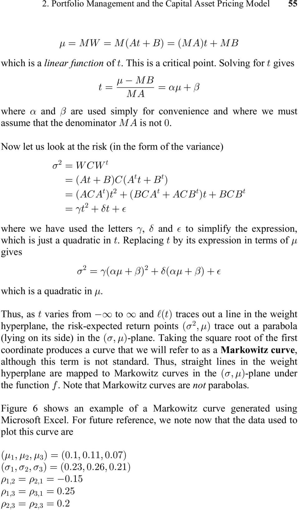 Now let us look at the risk (in the form of the variance) where we have used the letters, and to simplify the expression, which is just a quadratic in.