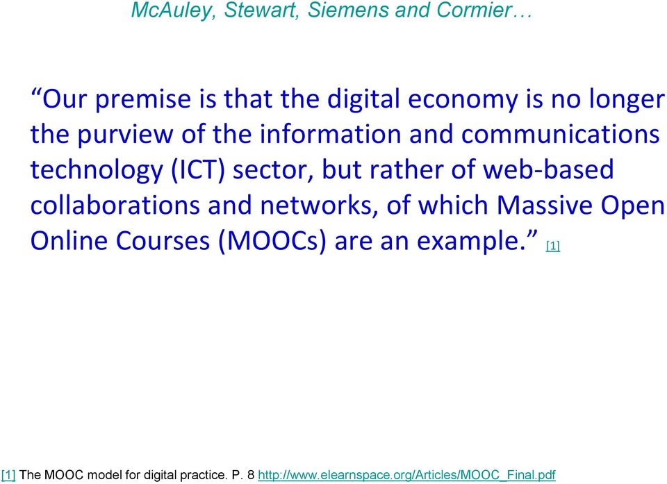 collaborations and networks, of which Massive Open Online Courses (MOOCs) are an example.