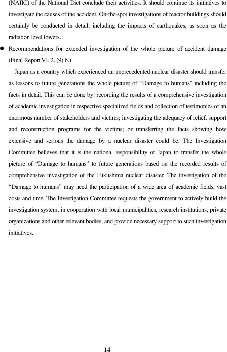 Recommendations for extended investigation of the whole picture of accident damage (Final Report VI. 2. (9) b.