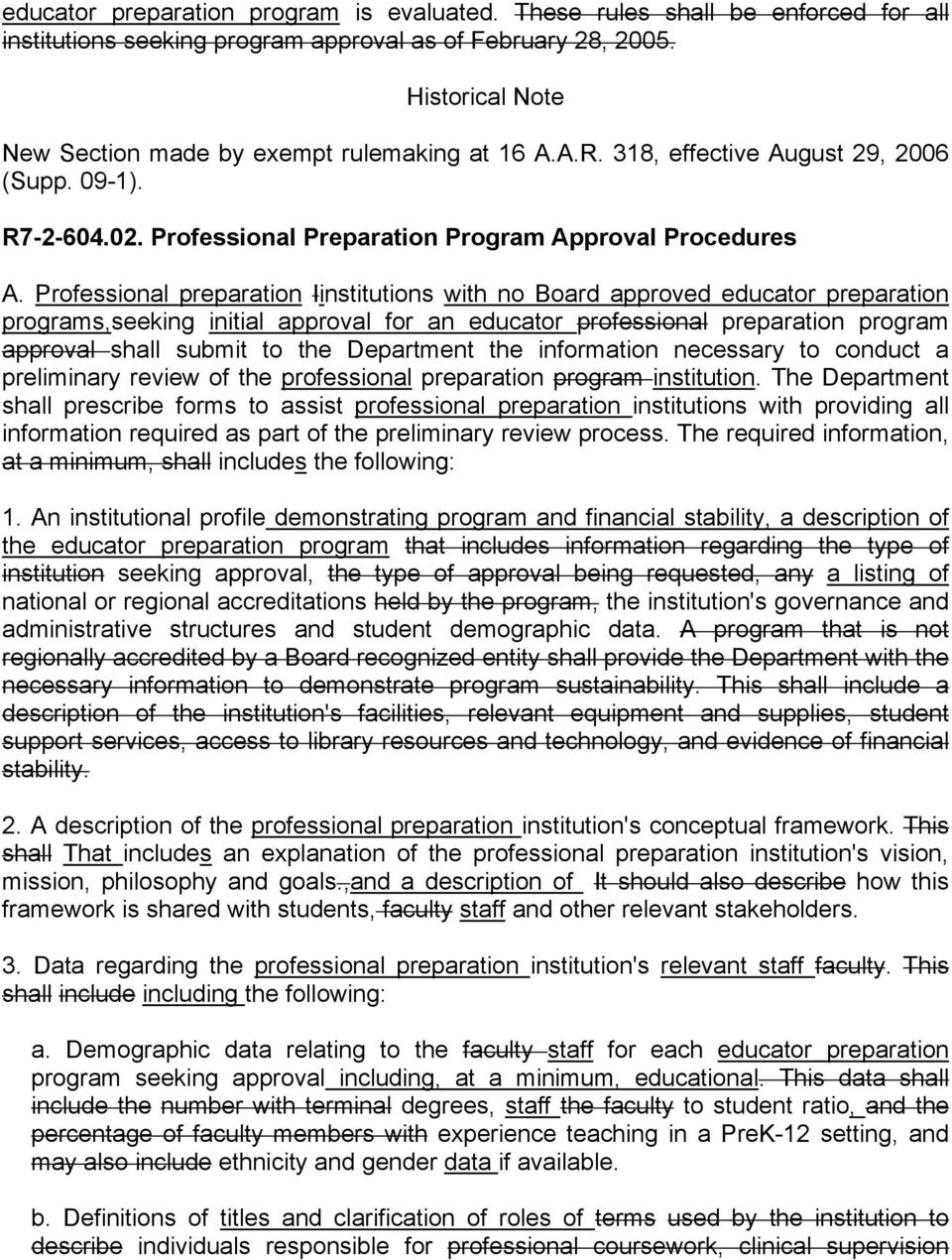 Professional preparation Iinstitutions with no Board approved educator preparation programs,seeking initial approval for an educator professional preparation program approval shall submit to the