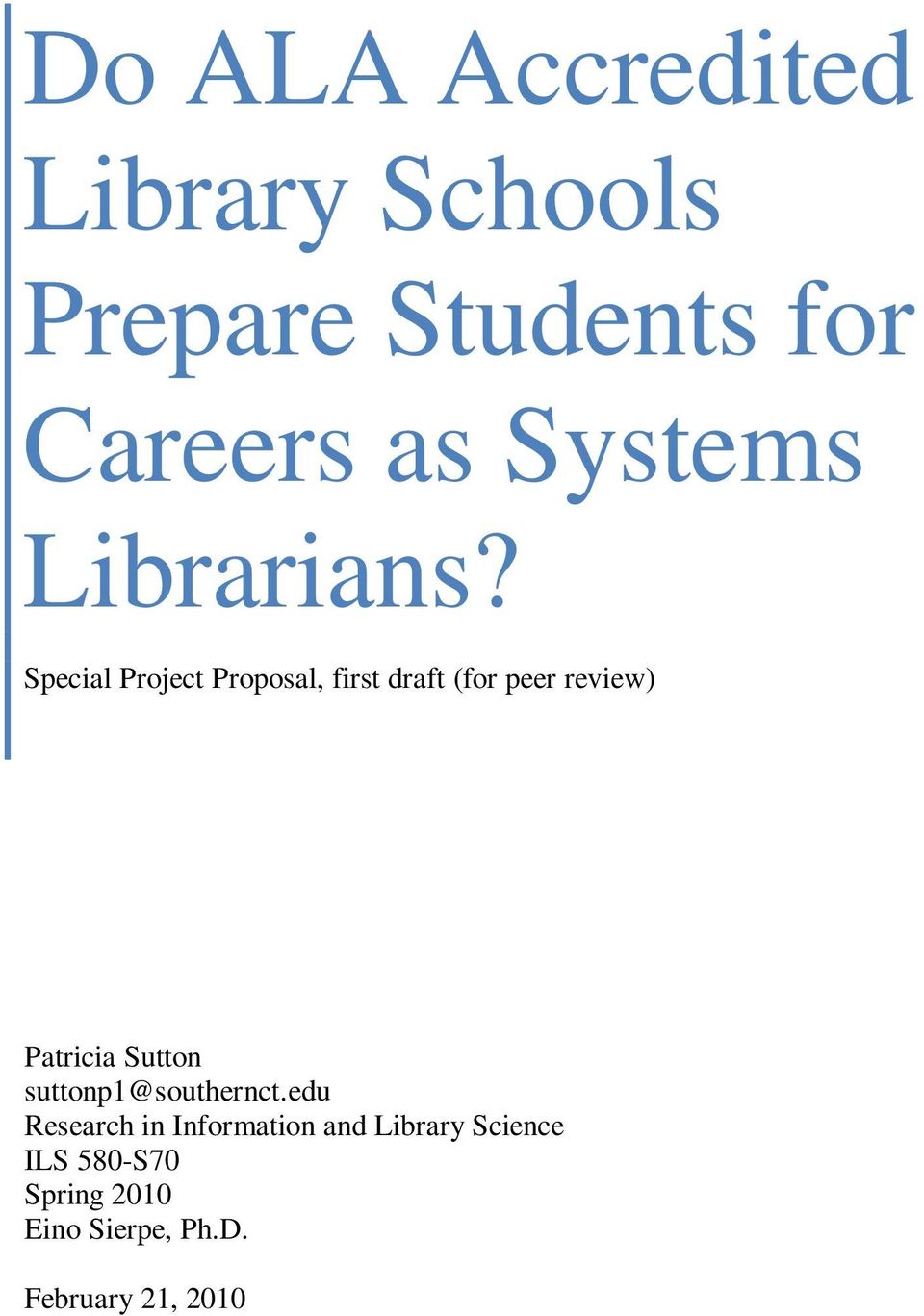 Special Project Proposal, first draft (for peer review) Patricia Sutton