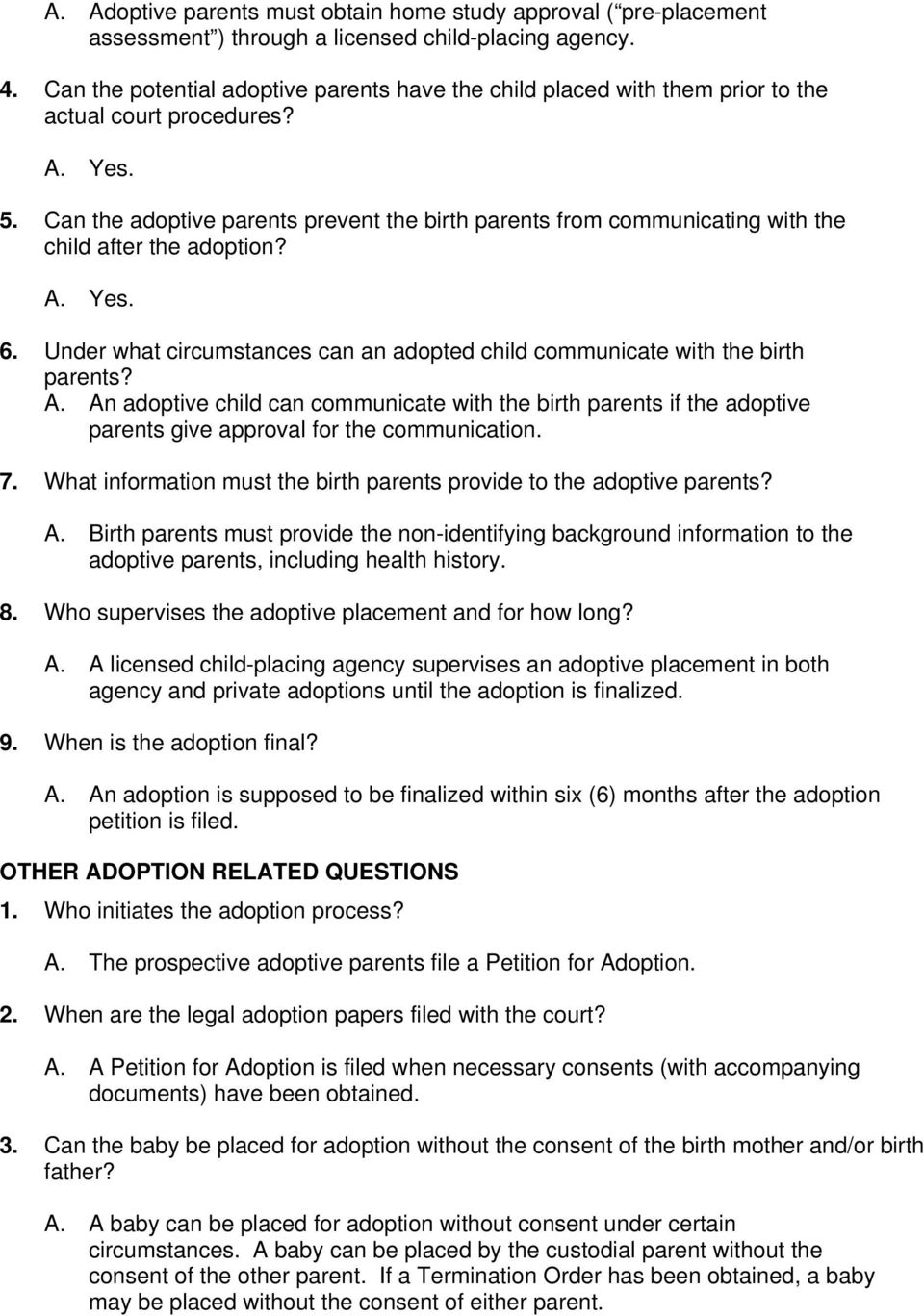 Can the adoptive parents prevent the birth parents from communicating with the child after the 6. Under what circumstances can an adopted child communicate with the birth parents? A.
