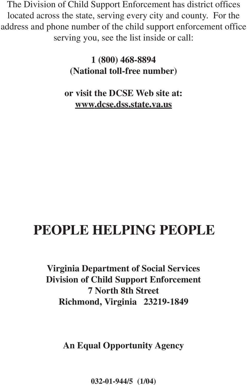 (National toll-free number) or visit the DCSE Web site at: www.dcse.dss.state.va.