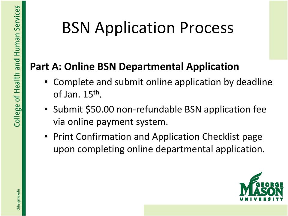 00 non refundable BSN application fee via online payment system.