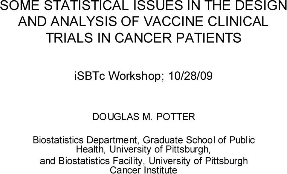 POTTER Biostatistics Department, Graduate School of Public Health,