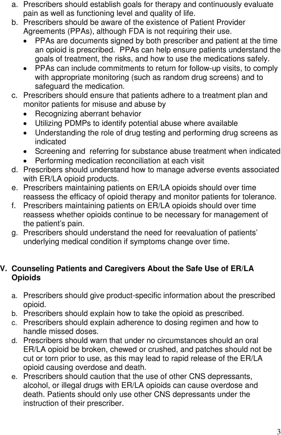 PPAs are documents signed by both prescriber and patient at the time an opioid is prescribed.