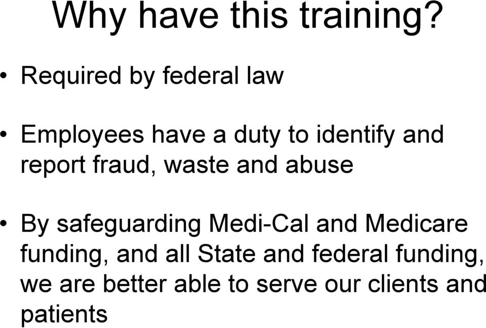 report fraud, waste and abuse By safeguarding Medi-Cal and