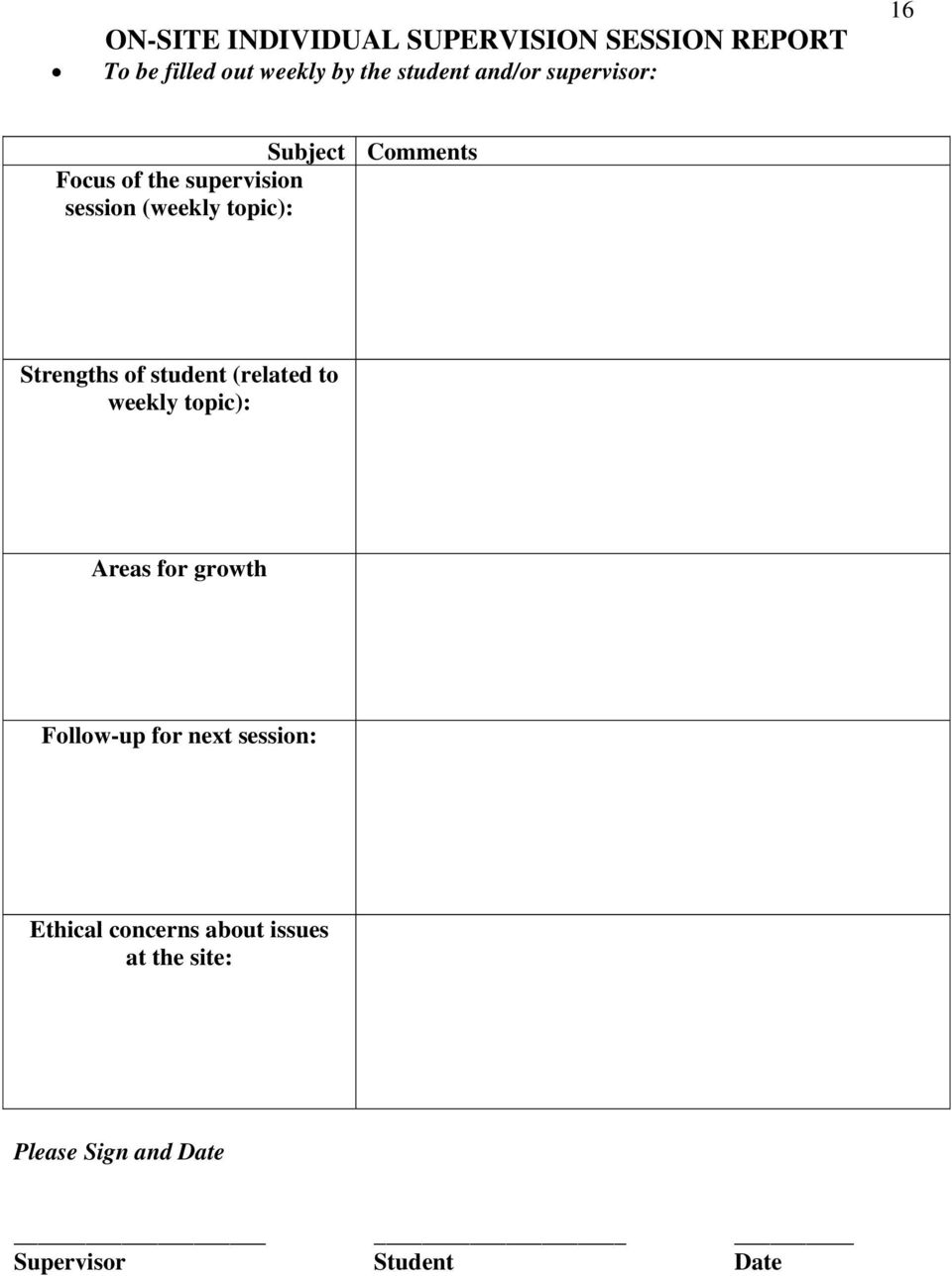 Strengths of student (related to weekly topic): Areas for growth Follow-up for next